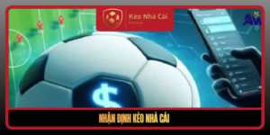 Nhan Dinh Keo Nha Cai2