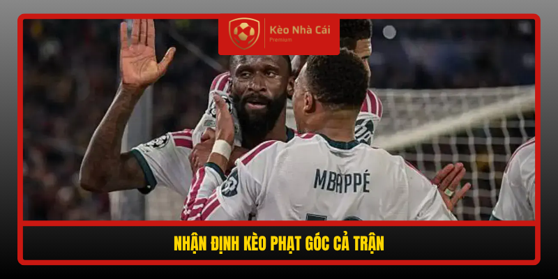 Nhan Dinh Keo Phat Goc Ca Tran 1